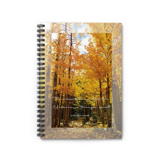 Aspen trees -The clearest way into the Universe is through a forest wilderness. Spiral Journal - Notebook - Ruled Line - Manifesting - Gift